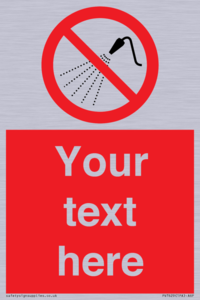 Custom prohibition Do not spray with water